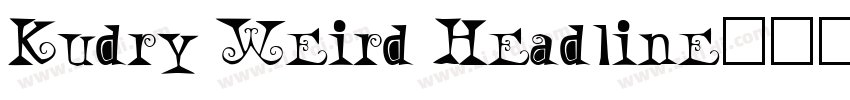Kudry Weird Headline字体转换